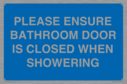 please-ensure-bathroom-door-is-closed-when-showering~